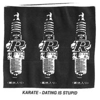 Karate - Dating Is Stupid