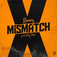 Rammy - Mismatch (Explicit)
