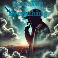 OnlyLuccc - Gave You Everything (Explicit)