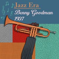 Benny Goodman - Jazz Era Benny Goodman 1937