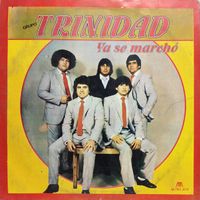 Grupo Trinidad - Ya se marchó