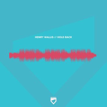 Henry Wallis - Hold Back