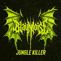 Blaynoise - Jungle Killer