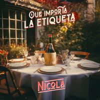 NICOLA - Que importa la etiqueta (Explicit)