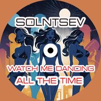 Solntsev - Watch Me Dancing All the Time