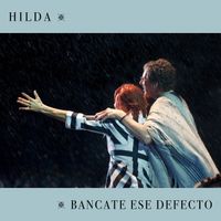 Hilda Lizarazu - BANCATE ESE DEFECTO (Radio Edit)