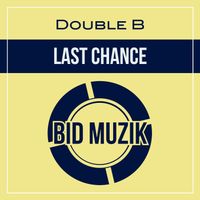 Double B - Last Chance