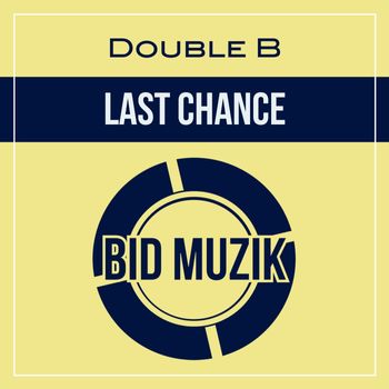 Double B - Last Chance