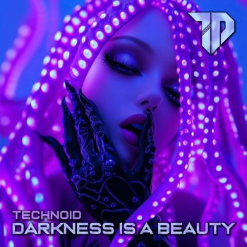 Technoid - Darkness Is a Beauty
