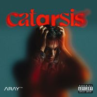 Aray - CATARSIS (Explicit)