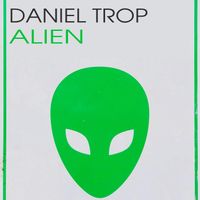 Daniel Trop - Alien