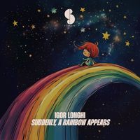 Igor Longhi - Suddenly, a rainbow Appears