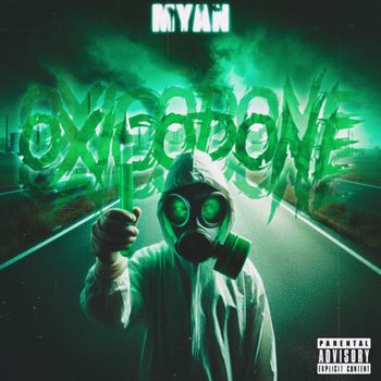 Myan - Oxicodone (Explicit)