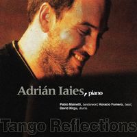Adrián Iaies - Tango Reflections