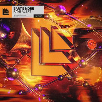 Bart B More - Rave Alert