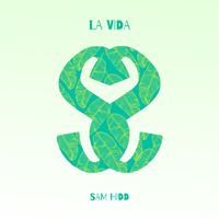 Sam Hidd - La Vida