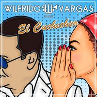 Wilfrido Vargas - El cuchicheo