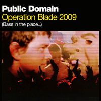 Public Domain - Operation Blade 2009 (Bass in the Place)