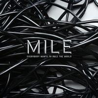 MILE - Everybody Wants To Rule The World