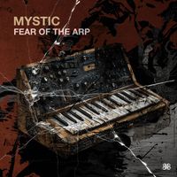 Mystic - Fear of the Arp