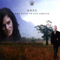 Dune - Who Wants To Live Forever