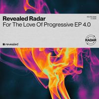 Revealed Recordings - For The Love Of Progressive EP 4.0