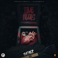 denz - Time Heals (Explicit)