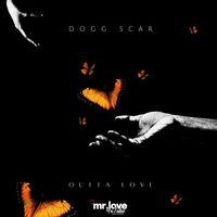 Dogg Scar - Outta Love