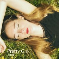 Shan - Pretty Girl