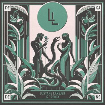 Lustans Lakejer - Dekadens (12” Remix)