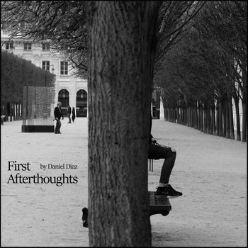 Daniel Diaz - First Afterthoughts