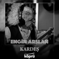 Engin Arslan - Kardeş