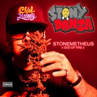 STONY DANZA - STONEMETHEUS  GOD OF FIRE (Explicit)