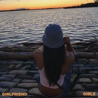 Girlfriend - Girls (Explicit)