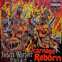 Insect Warfare - Carnage Reborn (Explicit)