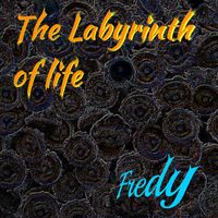 fredy - The Labyrinth of life (Rework)