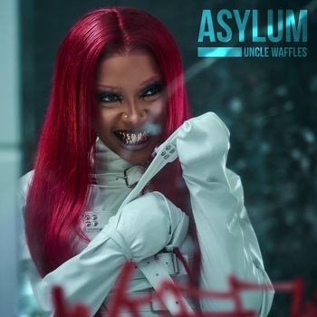 Uncle Waffles - ASYLUM