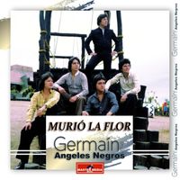Germain y sus Angeles Negros - Murió la Flor