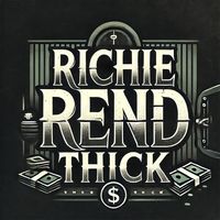 Richie Rend - Thick (Explicit)