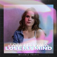 Melanie Prifti - Lose My Mind