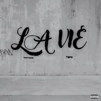 TEKA - LA VIE (Explicit)