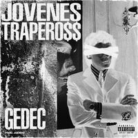 Gedec - Jovenes Trapero$$ (Explicit)