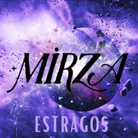 Mirza - Estragos