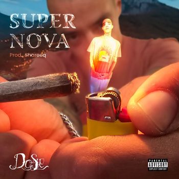 Dose - Super Nova (Explicit)