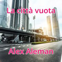Alex Aleman - La città vuota
