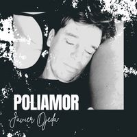 Javier Ojeda - POLIAMOR
