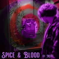 Merc - Spice & Blood \ The Mixtape (Explicit)
