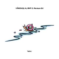 Tufic - Vámonos al Mar