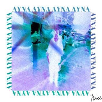 truce - Ayna