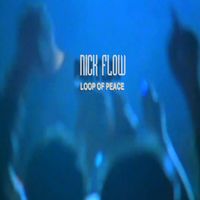 NICK FLOW - Loop of Peace